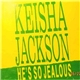 Keisha Jackson - He's So Jealous